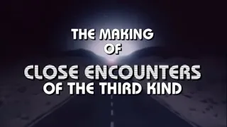 The Making of CLOSE ENCOUNTERS OF THE THIRD KIND (Documentary, 2001)