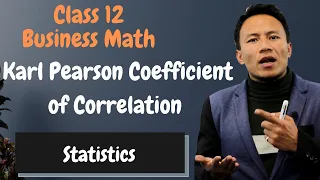 Karl Pearson Coefficient of Correlation || Statistics Class 12 || Business Math || NEB