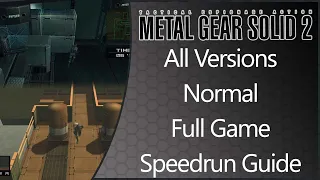 MGS2: Sons of Liberty, Substance, HD Edition | Normal | Full Game Speedrun Guide