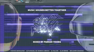 Daft Punk; Stardust; DJ Falcon - Music Sounds Better Together (Mixed By Parker Young)