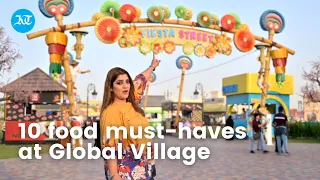 Global Village food tour in Dubai: 10 food must-haves before 2023 season ends