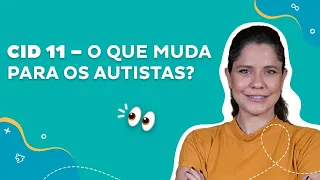 CID 11 - O que muda para os autistas?