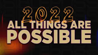 2022 All Things Are Possible - Worship Service (January 2, 2022)