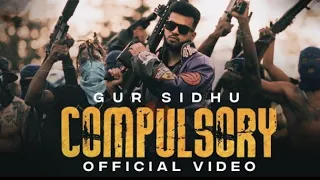 Compulsory song | Gur Sidhu | Kaptaan | Punjabi Song | Latest punjabi song of 2022