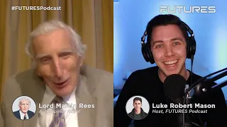 Ensuring Humanity's Survival w/ Lord Martin Rees | FUTURES Podcast LIVE