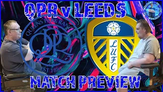 QPR vs Leeds Preview with @JSYtalksfootball & @dannyrumsey  #leedsunited ited #qpr #preview