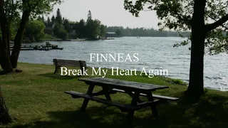 FINNEAS - Break My Heart again ( lyrics videos )