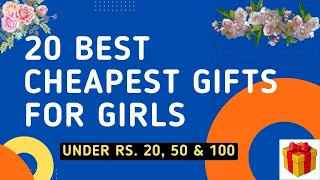 Cheapest gift ideas under Rs.20, 50, 100 I 20 Best Cheapest Gift 4 Girl I Best Birthday Gifts 4 Girl