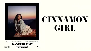 Lana Del Rey - Cinnamon Girl (Wanderlust)