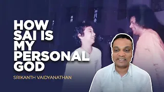 How Sathya Sai Nourished My Spiritual Hunger... And Fed Me | Srikanth Vaidyanathan Sai Student