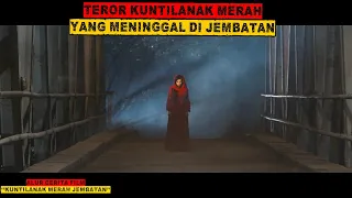 HANTU KUNTILANAK MERAH JEMBATAN ANCOL