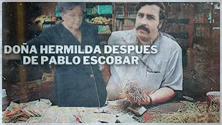 How was the life of Doña Hermilda after Pablo Escobar