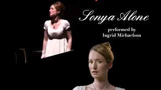 "Sonya Alone" performed by Ingrid Michaelson – Natasha, Pierre & the Great Comet of 1812