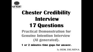 CHESTER CREDIBILITY INTERVIEW 17 QUESTIONS - Practical Demonstration for Genuine Intention Interview