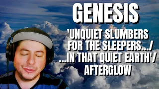 FIRST TIME HEARING Genesis- 'Unquiet Slumbers For The Sleepers.../...In That Quiet Earth'/Afterglow