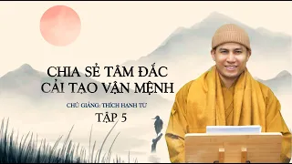 Liễu Phàm Tứ Huấn (Tập 5) | Chủ giảng: Thầy Thích Hạnh Từ