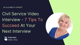 Civil Service Video Interview - 7 Tips To Succeed