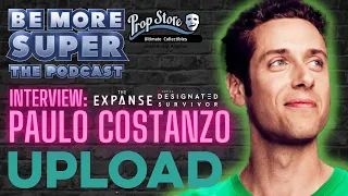 Paulo Costanzo - UPLOAD - The Expanse - Designated Survivor joins us to chat about his career!.