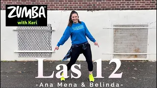 Las 12 by Ana Mena & Belinda | Zumba | choreo Keri C. | Student view