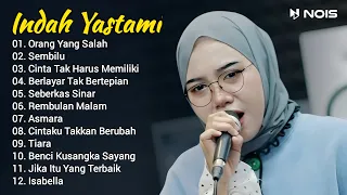 Indah Yastami Full Album | Orang Yang Salah, Sembilu | Indah Yastami Cover Video Klip