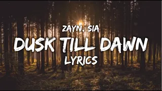 Dusk till Dawn - Zayn (Ft. Sia) LYRICS 🔥🤎