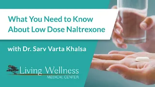 What You Need to Know About Low Dose Naltrexone