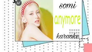 Somi (소미) - Anymore (Karaoke)