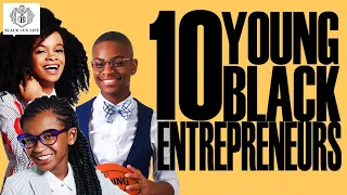 10 Young Black Entrepreneurs & Millennials | #BlackExcellist