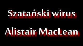 Szatański wirus - Alistair MacLean • audiobook PL