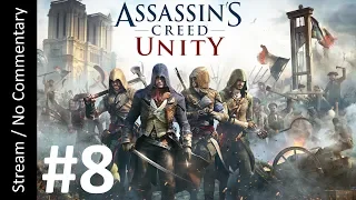 Assassin's Creed: Unity (Part 8) playthrough stream