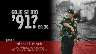 GDJE SI BIO '91? - Michael Misch - NIJEMAC DRAGOVOLJAC #30