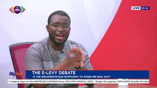 The Big Issue: The e-levy debate - Can the levy save Ghana from seeking an IMF bailout?