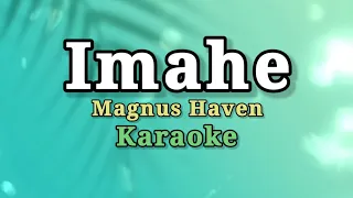 IMAHE - MAGNUS HAVEN (KARAOKE/INSTRUMENTAL)