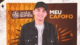 MEU CAFOFO - João Gomes (Digo ou Não Digo)