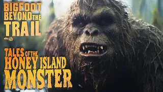 Tales of the Honey Island Swamp Monster: Bigfoot Beyond the Trail