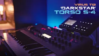 Virus TI2 'Darkstar' + Torso S-4 (48 min Ambient Soundscape Improvisation)