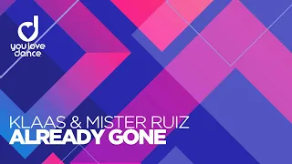 Klaas & Mister Ruiz - Already Gone