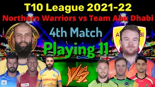 Northern Warriors vs Team Abu Dhabi Playing 11 T10 , T10 League 2021-22 , (NW) vs (TAD)