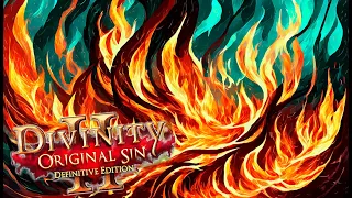 Too Much Fire // Divinity: Original Sin 2