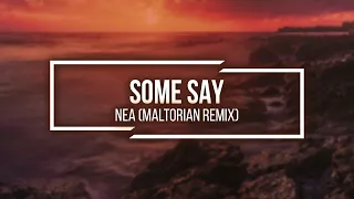 Nea - Some Say (Maltorian Remix) [Tekk]