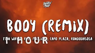 [ 1 HOUR ] Tion Waye x Russ Millions - Body Remix ft Capo Plaza, Rondodasosa (Lyrics) she from ital