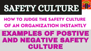 SAFETY CULTURE, How to differentiate between negative and positive safety culture at a worksite?