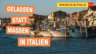 Geniale Geheimtipps! - Gelassen statt Massen in Italien