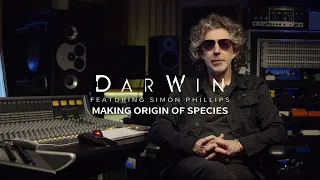 Simon Phillips: The Making Of 'Origin Of Species' (Album by DarWin)