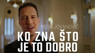 PEDJA JOVANOVIC - KO ZNA STO JE TO DOBRO (OFFICIAL VIDEO 2023)