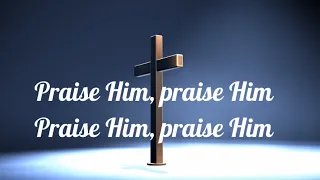 Praise Him // Instrumental with Lyrics