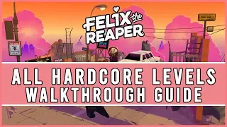 Felix The Reaper Walkthrough - All Hardcore Levels & Coins