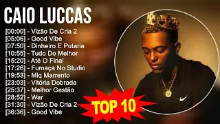 C a i o L u c c a s 2023 MIX - TOP 10 BEST SONGS