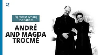 The Story of André and Magda Trocmé | Righteous Among the Nations | Yad Vashem