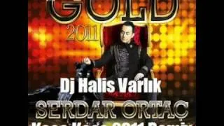 Serdar Ortaç Koca Koca (DJ HALİS VARLIK MİX)